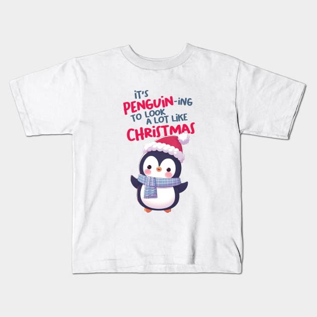 It's Penguin-ing to look a lot like Christmas Kids T-Shirt by Takeda_Art